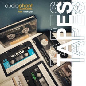 AUDIOPHANT FEAT. LARSHYPER - TAPES